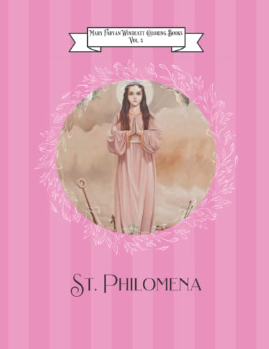 St. Philomena Coloring Book (Mary Fabyan Windeatt Coloring Books)