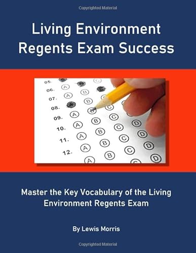 Living Environment Regents Exam Success: Master the Key Vocabulary of the Living Environment Regents Exam
Living Environment Regents Exam Success: Master the Key Vocabulary of the Living Environment Regents Exam