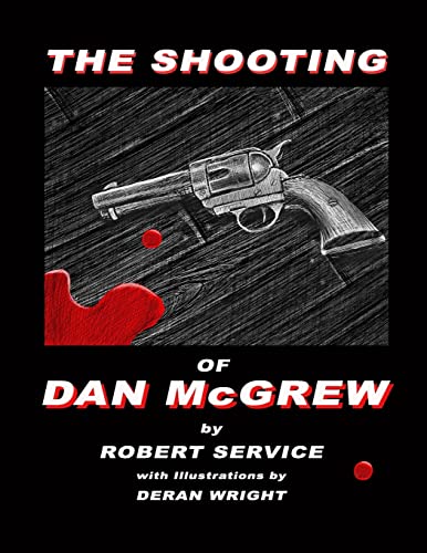 Shooting of Dan Mcgrew - Illustrated by Deran Wright