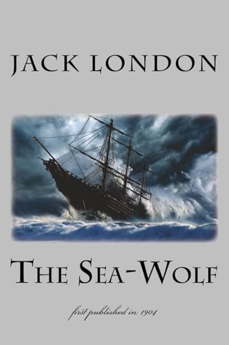 The Sea-Wolf: illustrated - first published in 1904 (1st. Page Classics)