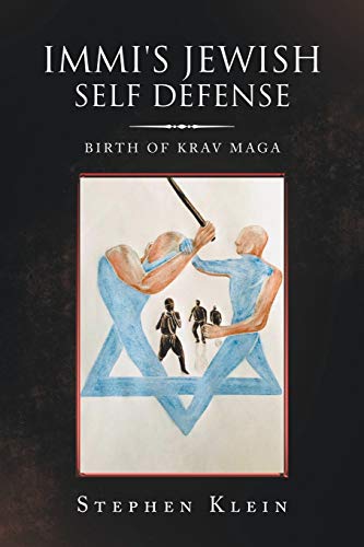 Immi's Jewish Self Defense: Birth of Krav Maga (Paperback or Softback)
