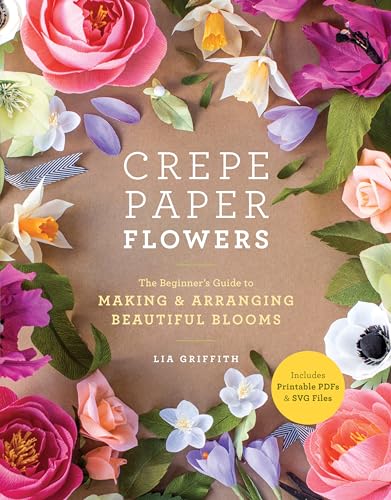 Crepe Paper Flowers : The Beginner's Guide to Making & Arranging Beautiful Blooms
Crepe Paper Flowers : The Beginner's Guide to Making & Arranging Beautiful Blooms