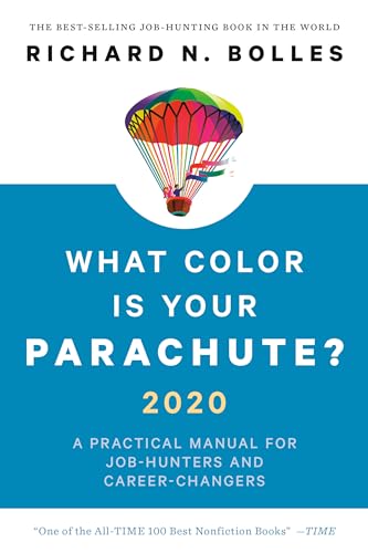 What Color Is Your Parachute 2020: A Practical Manual for Job-Hunters and Career-Changers
What Color Is Your Parachute 2020: A Practical Manual for Job-Hunters and Career-Changers