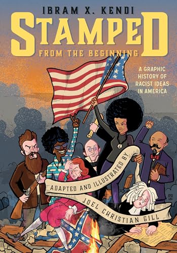 Stamped from the Beginning: A Graphic History of Racist Ideas in America
Stamped from the Beginning: A Graphic History of Racist Ideas in America