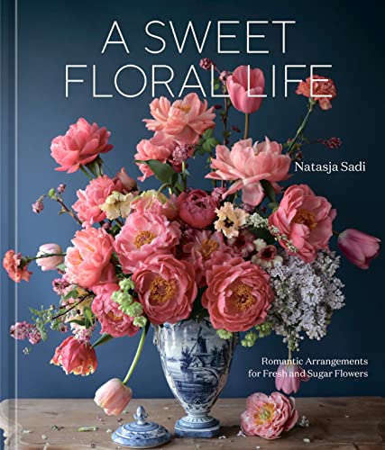 A Sweet Floral Life: Romantic Arrangements for Fresh and Sugar Flowers (A Floral Dcor Book)
A Sweet Floral Life: Romantic Arrangements for Fresh and Sugar Flowers (A Floral Dcor Book)