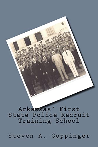 Arkansas' First State Police Recruit Training School