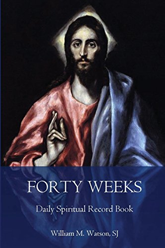 Forty Weeks ~ Daily Spiritual Record Book: Classic Edition
