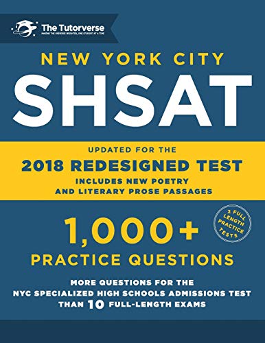 New York City SHSAT: 1,000+ Practice Questions: Updated for the 2018 Redesigned SHSAT