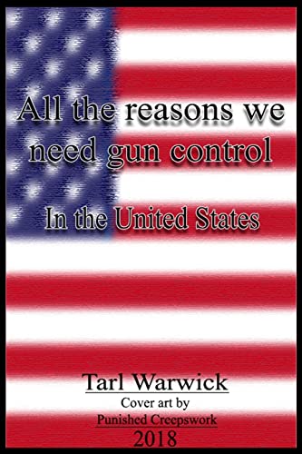 All The Reasons Why We Need Gun Control: In the United States