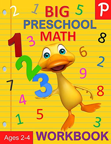 Big Preschool Math Workbook Ages 2-4: Number Tracing, Counting, Matching and Color by Number Activities (Preschool Activity Books)
Big Preschool Math Workbook Ages 2-4: Number Tracing, Counting, Matching and Color by Number Activities (Preschool Activity Books)