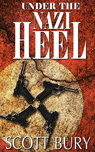 Under the Nazi Heel: Walking Out of War, Book II (Paperback or Softback)