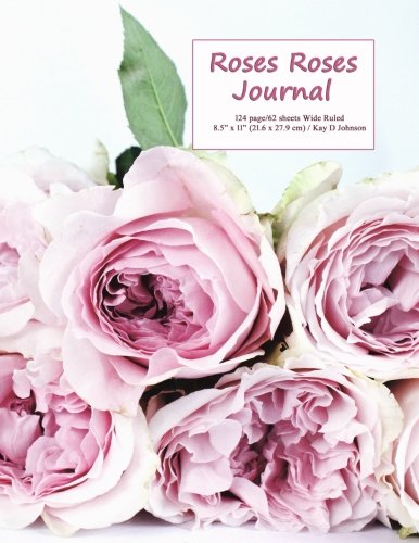 Roses Roses Journal: Wide ruled composition book with a beautiful rose cover. Useful for school work, journaling and doodling
Roses Roses Journal: Wide ruled composition book with a beautiful rose cover. Useful for school work, journaling and doodling