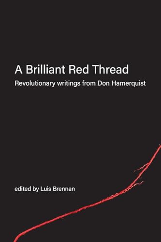 A Brilliant Red Thread: Revolutionary Writings from Don Hamerquist