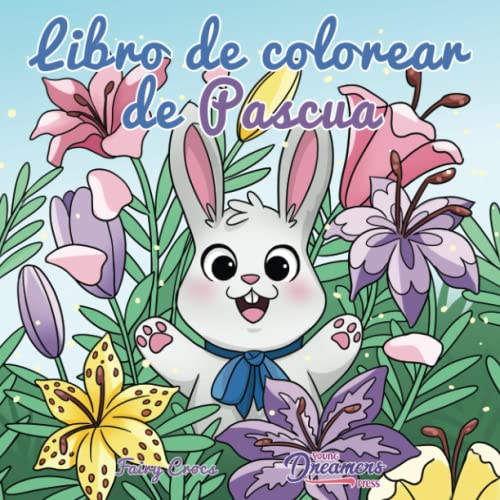 Libro de colorear de pascua: Libro de Colorear para Niños de 4 a 8 Años (Cuadernos Para Colorear Niños) (Spanish Edition)
Libro de colorear de pascua: Libro de Colorear para Niños de 4 a 8 Años (Cuadernos Para Colorear Niños) (Spanish Edition)