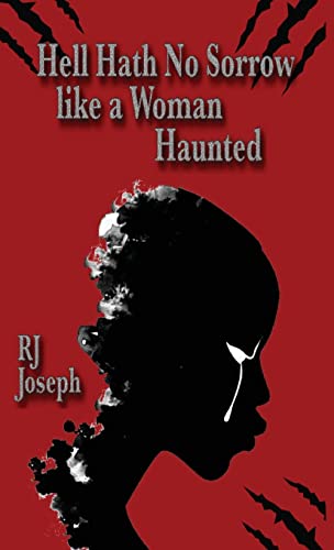 Hell Hath No Sorrow like a Woman Haunted (Hardback or Cased Book)