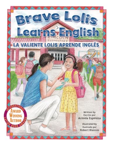 Brave Lolis Learns English / La Valiente Lolis Aprende Ingls (bilingual Book: English Spanish)
Brave Lolis Learns English / La Valiente Lolis Aprende Ingls (bilingual Book: English Spanish)