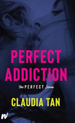 Perfect Addiction (The Perfect Series, 2)