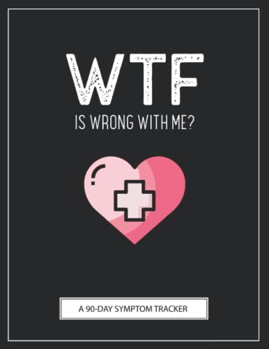 WTF Is Wrong With Me: A Pain & Symptom Tracker To Help You Find Your Diagnosis
WTF Is Wrong With Me: A Pain & Symptom Tracker To Help You Find Your Diagnosis