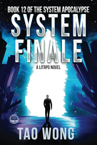 System Finale: An Apocalyptic Space Opera LitRPG (System Apocalypse)