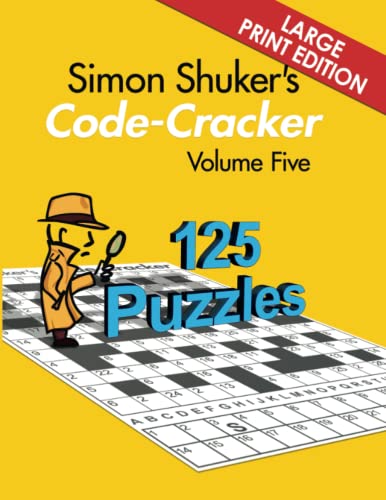 Simon Shuker's Code-Cracker, Volume Five (Large Print Edition) (Simon Shuker's Code-Cracker Books)