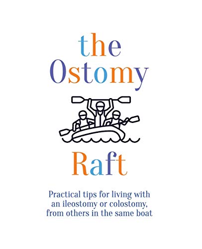 The Ostomy Raft: Practical tips for living with an ileostomy or colostomy, from others in the same boat
The Ostomy Raft: Practical tips for living with an ileostomy or colostomy, from others in the same boat