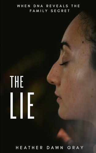The Lie: When DNA Reveals the Family Secret (Paperback or Softback)
