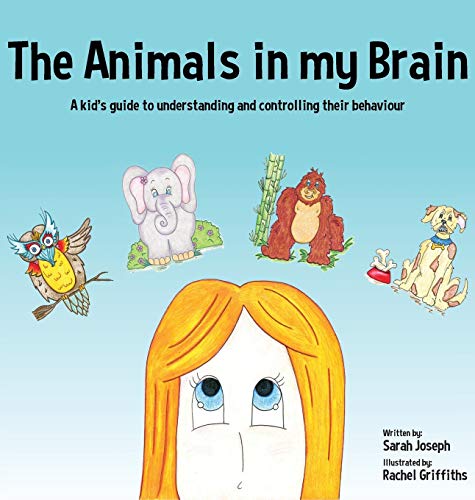 The Animals in My Brain: A Kid's Guide to Understanding and Controlling Their Behaviour (Hardback or Cased Book)
The Animals in My Brain: A Kid's Guide to Understanding and Controlling Their Behaviour (Hardback or Cased Book)