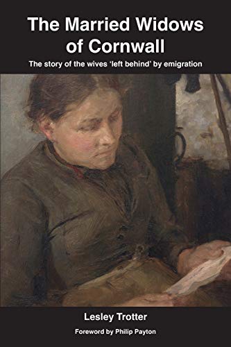The Married Widows of Cornwall: The story of the wives 'left behind' by emigration
The Married Widows of Cornwall: The story of the wives 'left behind' by emigration