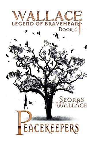 Peacekeepers (4) (William Wallace - Legend of Braveheart - Book)