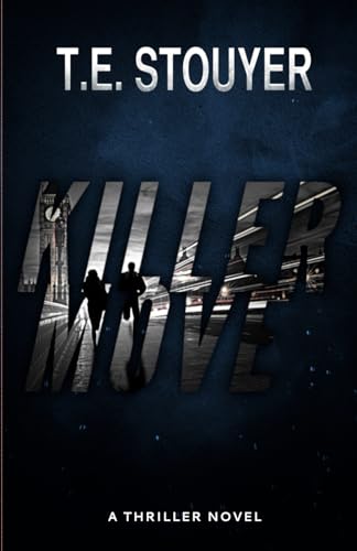 Killer Move: (action Thriller Novel, Eritis Series Book 2)