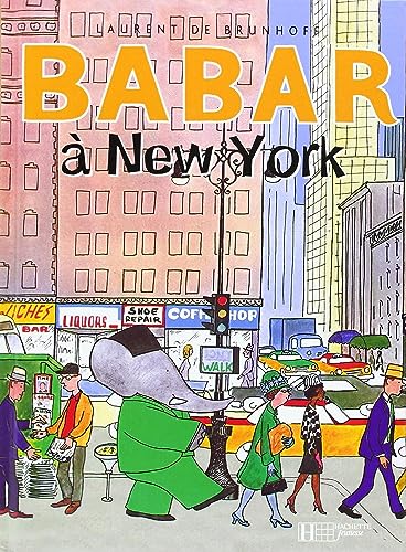 Babar a New York (Babar Series) (French Edition)