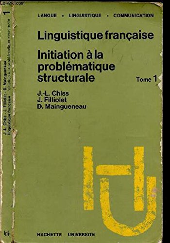 Linguistique française Initiation à la problématique structurale Tome 2