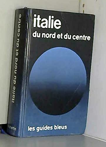 Italie du nord et du centre (Guides bleus) (French Edition)