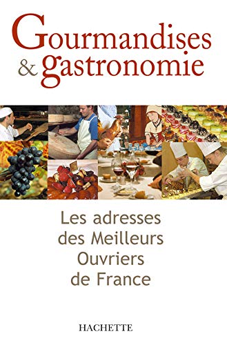 Meilleurs ouvriers de France : Gourmandises et gastronomie