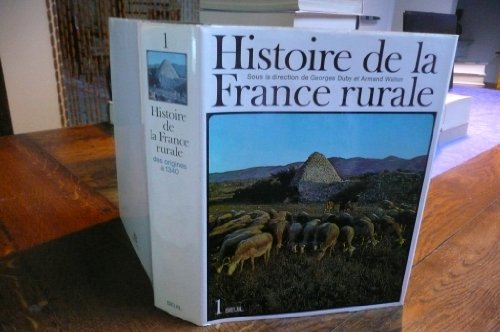 Histoire de la France rurale, tome 2 : L'âge classique des paysans de 1340 à 1789