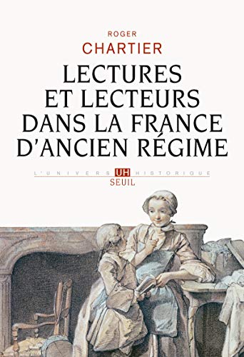 Lectures Et Lecteurs Dans La France D'Ancien Regime