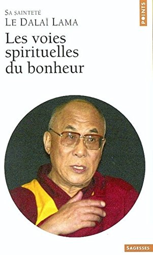 Les voies spirituelles du bonheur - Dala?-Lama