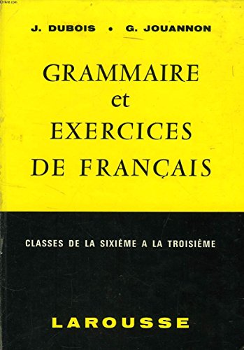 Grammaire et exercices de français - Classes de la sixième à la troisième