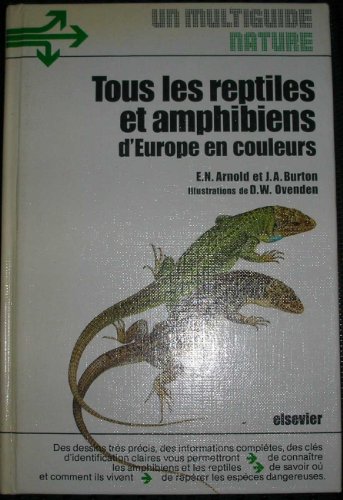 Tous les Reptiles et Amphibiens d'Europe en Couleurs