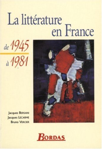 La littérature en France de 1945 à 1981