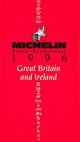 Great Britain and Ireland : Michelin Hotels - Restaurants 1996