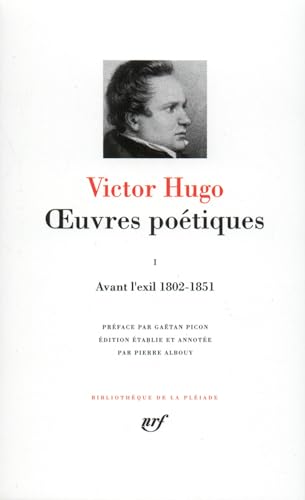 Oeuvres Poetiques Tome 1: Avant L'Exil (1802-1851)