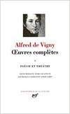 uvres complètes / Alfred de Vigny. 1. uvres complètes. Poésie, théâtre. Volume : 1