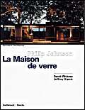 PHILIP JOHNSON, LA MAISON DE VERRE (Documents d' Architecture)