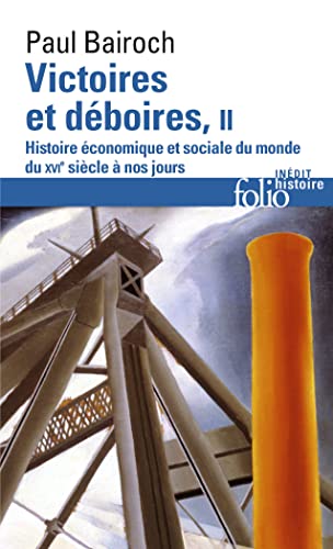 victoires et déboires t.2 ; histoire économique et sociale du monde du XVIe siècle à nos jours
victoires et déboires t.2 ; histoire économique et sociale du monde du XVIe siècle à nos jours