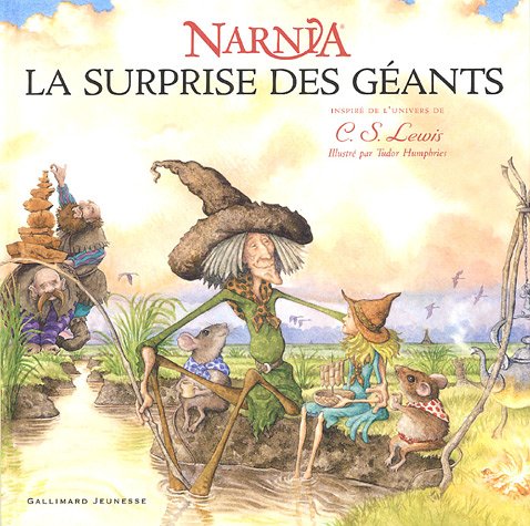 La Surprise des Geants: Un conte du pays de Narnia