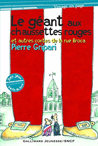 Le gÇ ant aux chaussettes rouges et autres contes de la rue Broca