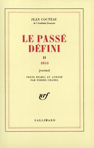 Le passé défini : journal : volume II, 1953