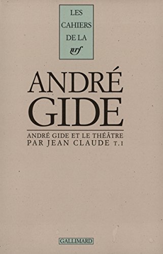 Andre Gide et Le Theatre: Tomes 1 et 2