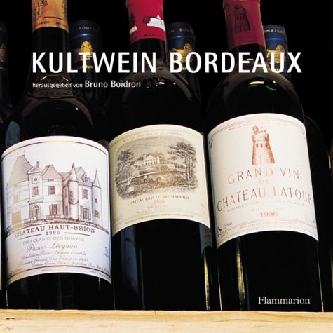 Kultwein Bordeaux. Aus dem Französischen von Marcus Würmli (2 Bände)